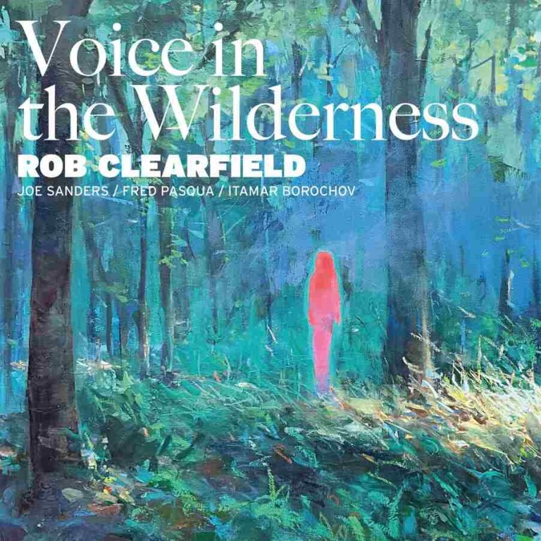 Rob Clearfield – Voice in the Wilderness