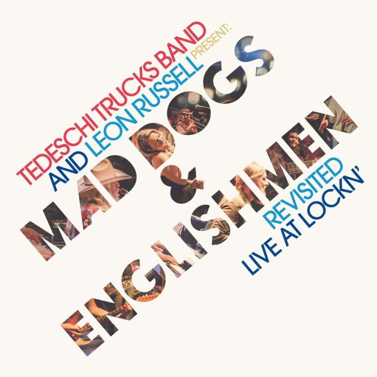 Tedeschi Trucks Band and Leon Russell –  Mad Dogs & Englishmen Revisited – Live At Lockn’