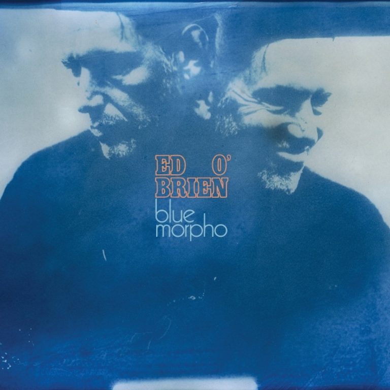 Ed O’Brien – Blue Morpho